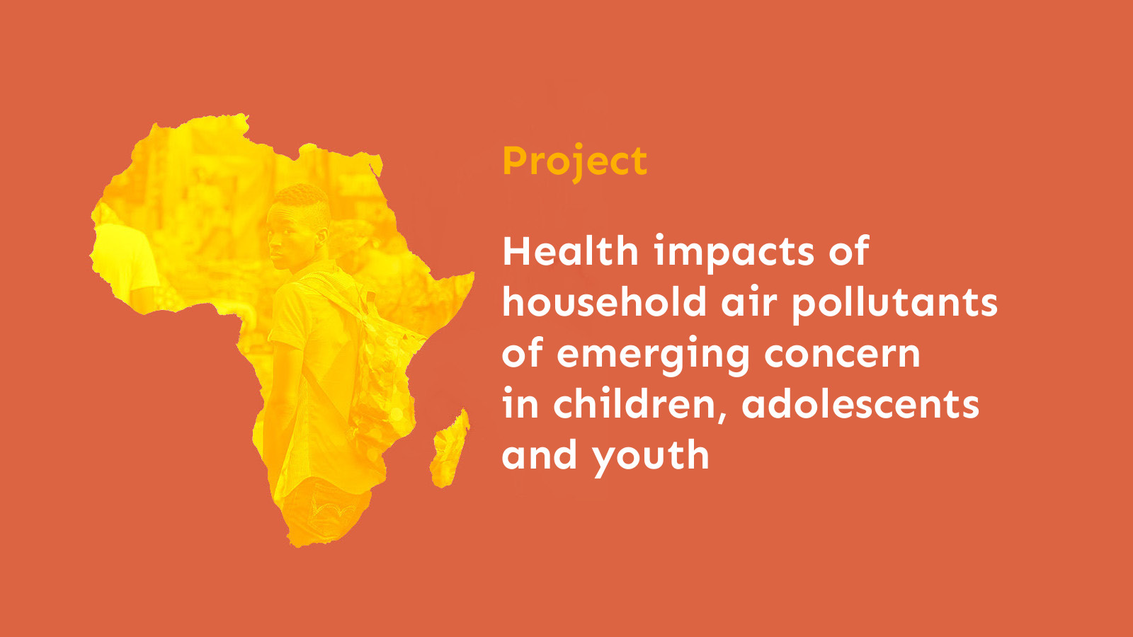 Health impacts of household air pollutants of emerging concern in children, adolescents and youth– Characterization, behaviour change interventions, and integration into policy and practices